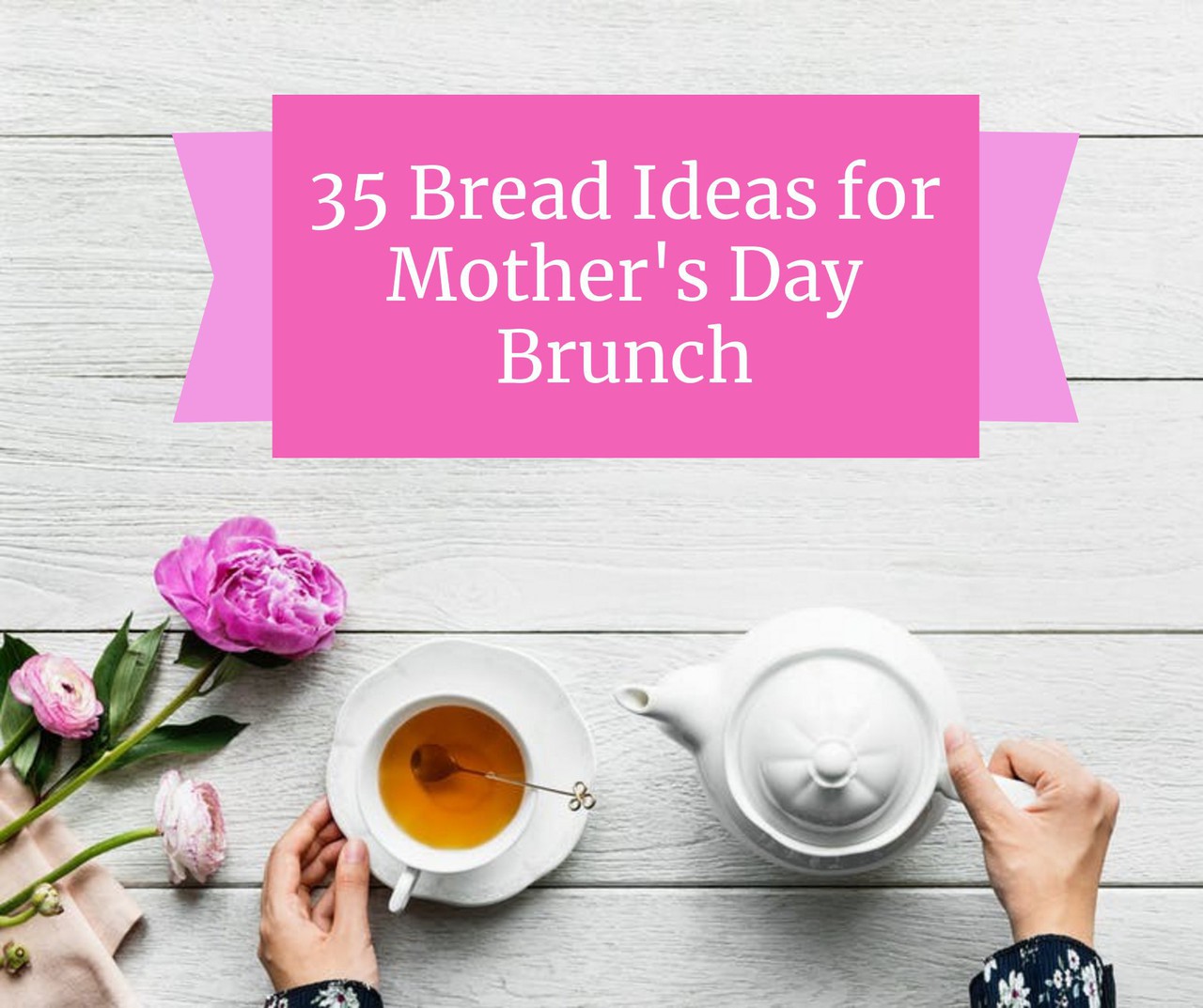 35 Bread Ideas for Mother's Day Brunch image