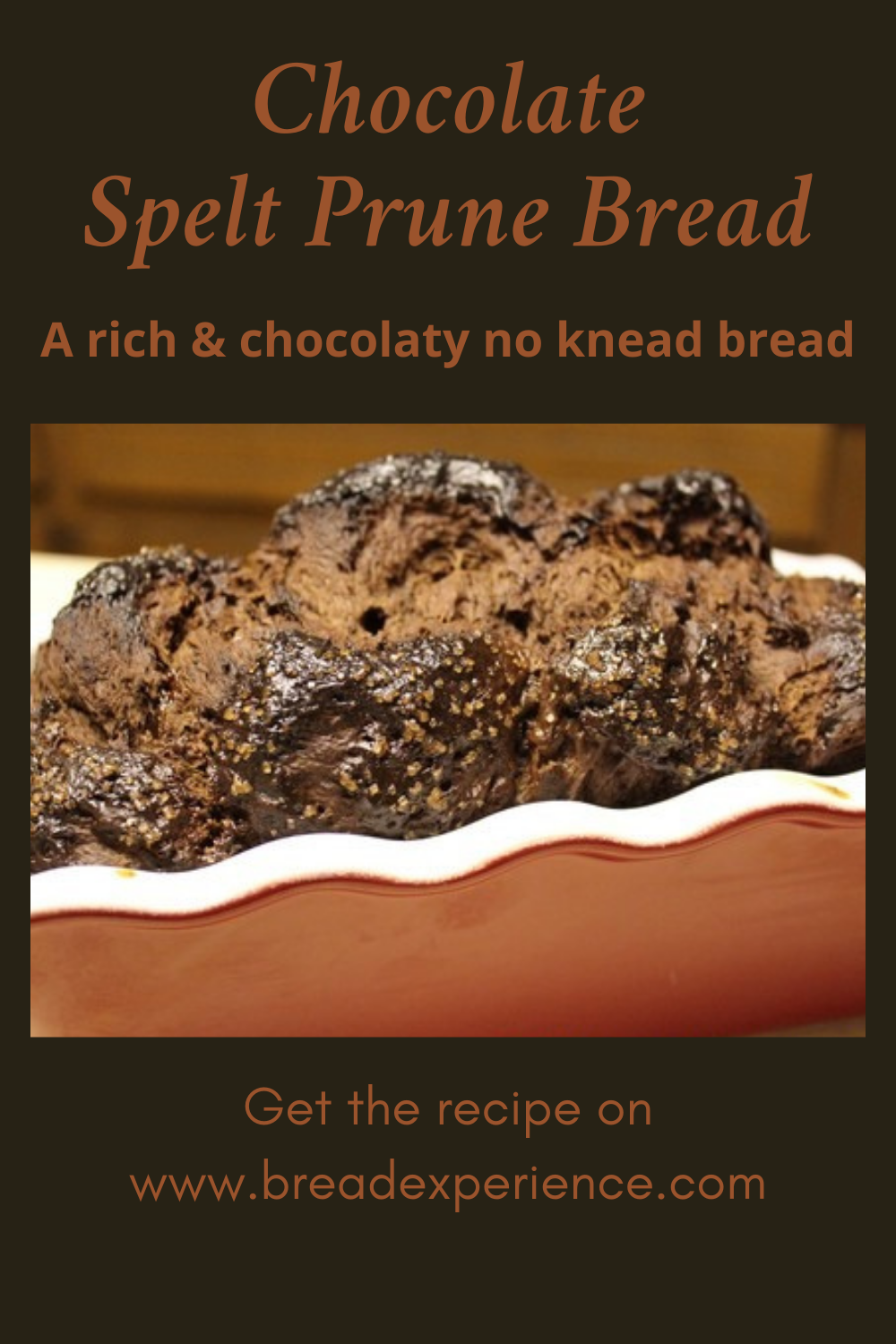 No Knead Chocolate Spelt Prune Bread