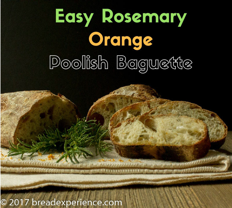 Easy Rosemary Orange Poolish Baguette