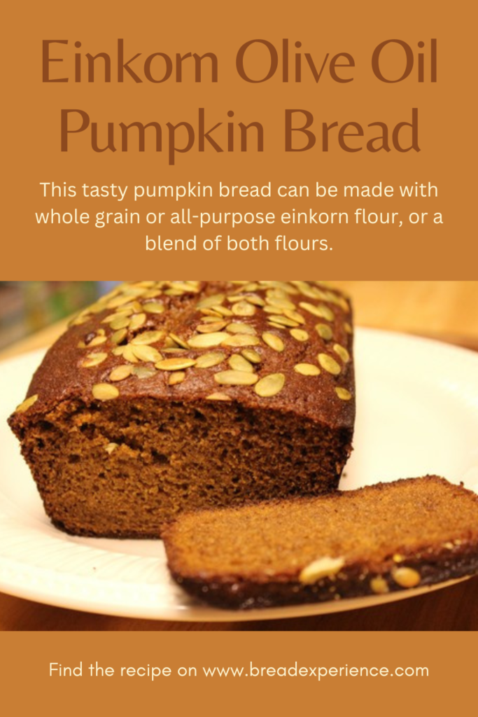 Einkorn Olive Oil Pumpkin Bread Pin